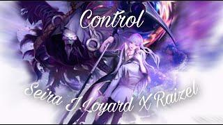 Seira J.Loyard X Raizel  [ Noblesse ]  AMV   Control