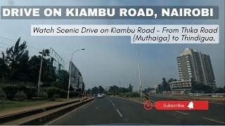 Experience the Breathtaking Views of Kiambu Road || Thika Road (Muthaiga) to Thindigua