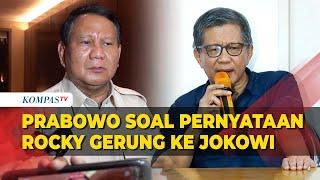 Tanggapan Prabowo Soal Rocky Gerung Kritik dengan Kata Kasar ke Presiden Jokowi