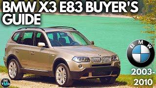 BMW X3 Buyers guide E83 (2004-2010) Avoid buying a broken BMW X3 (2.0d, 3.0d, 2.0i 2.5ii, 3.0i)