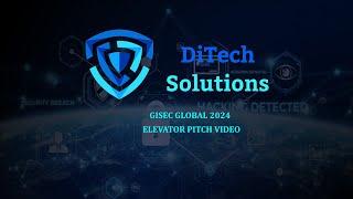 DiTech Solution GISEC Global 2024 Cyber Stars Elevator Pitch video