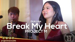 Break My Heart - Dua Lipa | Project M Acoustic featuring Andrea Magadia