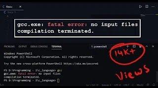 gcc.exe fatal error no input files compilation terminated #fetalerror