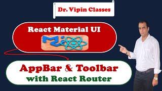 22. React Material UI AppBar and Toolbar with React Router | Dr Vipin Classes