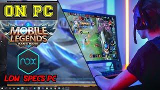 How To Download And Play Mobile Legends On Low Specs PC / Laptop | Nox Player Emulator