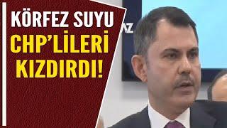 KÖRFEZ SUYU CHP'LİLERİ KIZDIRDI!