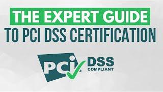 The Expert Guide to PCI DSS Certification