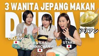 3 Wanita Jepang Makan Durian !! 3人の日本人女性がドリアンに挑戦!!