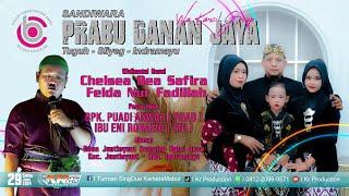 LIVE MALAM | PRABU DANAN JAYA | RASUL | Chelsea Dea Safira Felda Nur Fadillah | 29-06-24 Juntinyuat