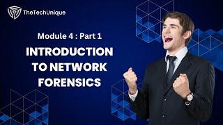 Module 4 : Part 1 ~ INTRODUCTION TO NETWORK FORENSICS