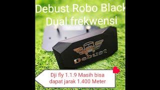 Debust ROBO BLACK DUAL frequency, FLYING NIGHT test