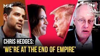 Is this the end of the American Empire? | Chris Hedges | Real Talk