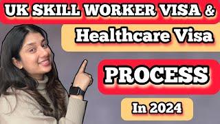 UK Skill Worker & Healthcare Process in 2024 || care home VISA requirements