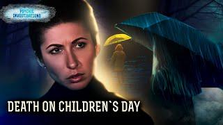 Death on Children’s Day. Part 1-2 – PSYCHIC INVESTIGATIONS | Paranormal | Scary