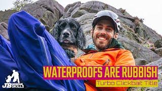 Waterproofs, they're rubbish aren't they? Gore Tex, Paramo, H2NO, eVent do they work?