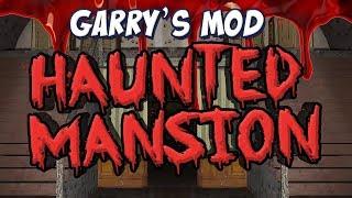 Garry's Mod - Haunted Mansion