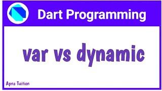 #5 Dart : Difference Between Var And Dynamic Keyword In Dart Hindi || Flutter || By Vivek Lodh