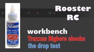 TRAXXAS BIG BORE SHOCKS [] DROP TEST - 60wt. [] ROOSTER RC