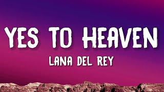 Lana Del Rey - Say Yes To Heaven (Lyrics)