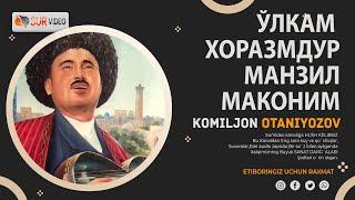 Komiljon Otaniyozov - O`lkam Xorazm_Комилжон Отаниёзов - Ўлкам ХОРАЗМ (SurVideo)