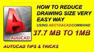 HOW TO REDUCE AUTOCAD FILE SIZE VERY EASY METHOD