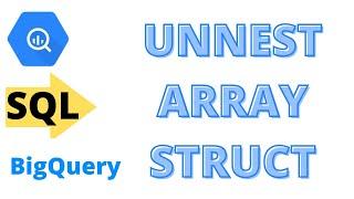 14: UNNEST, ARRAY, STRUCT | SQL Tutorial