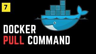 Docker Pull Command | Docker 7