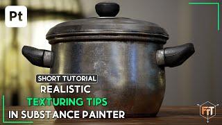 Realistic Texturing Tips in Substance Painter