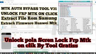 MTK Auth Bypass Tool V31 | Extract Huawei Update