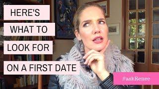 What to look for on a first date. | Things to look for on a first date. #askRenee