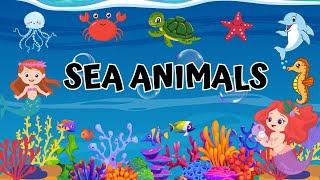 Sea Animals Song for Kids | Learn Sea Animals Names in English | Vocabulary for Kids