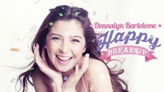 Donnalyn Bartolome — Happy Break Up (Album Teaser)