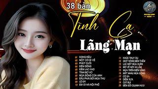 38 Tình Ca Lãng Mạn Cho Quán Cafe | Tình Ca Phòng Trà | Nhạc Xưa Tha Thiết Vô Cùng