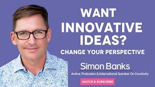 Want Innovative Ideas? Change Your Perspective #innovation