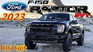 Chi tiết vua bán tải Ford F-150 Raptor R 2023 vừa mới ra mắt [NEW]