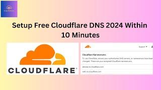 How to Setup Free Cloudflare DNS Within 10 Minutes 2024  - Free CDN, Free SSL, Free Security