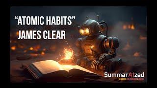 Atomic Habits by James Clear - AI Book Summary | SummarAIzed