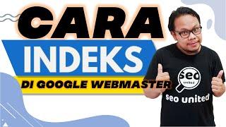  CARA INDEKS ARTIKEL WEBSITE KE GOOGLE WEBMASTER TOOLS BARU 2020