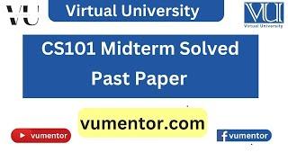 CS101 Midterm Solved Past Papers | Midterm Preparation | Junaid File | VU Mentor #midtermexam