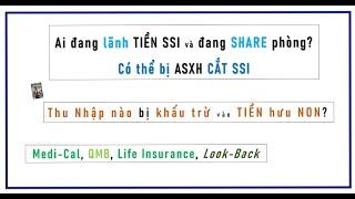 Ai share phòng, ASXH có thể CẮT TIỀN SSI-Medicaid  -- Ai lãnh hưu non và đi làm?