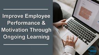 Spark Continuous Employee Performance Improvement Through Ongoing Learning 21 11