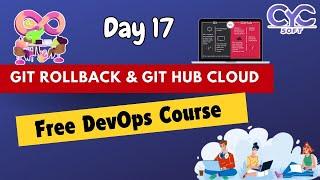 Git Rollback & Git Hub Cloud | Free DevOps Training Course online | DevOps Couse For Free | CYCSOFT