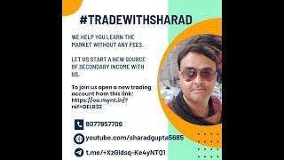 # TRADE WITH SHARAD AAJ SGARES OPTION LENA SHIKHENGE