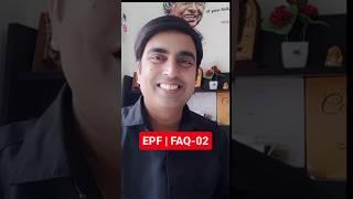 EPF Education | FAQ 02 | By Satish Ranjan #epfo #epf #pf #satishranjan