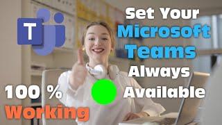 How to set Microsoft Teams Status as always available 🟢 ? | 100 % Working ️