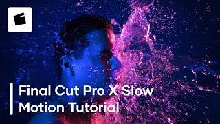 Final Cut Pro Slow Motion Tutorial