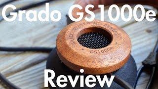 Grado GS1000e Review | NERDS NEED APPLY!