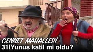 Yunus katil mi oldu? | Cennet Mahallesi 31. Bölüm