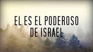 El Poderoso De Israel (Con Letra) -  Miel San Marcos Pentecostes