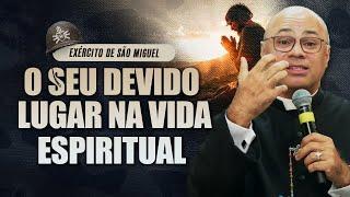 É EXATAMENTE ESTE O SEU LUGAR NA VIDA ESPIRITUAL | Pe. Roberto Benvindo #institutohesed